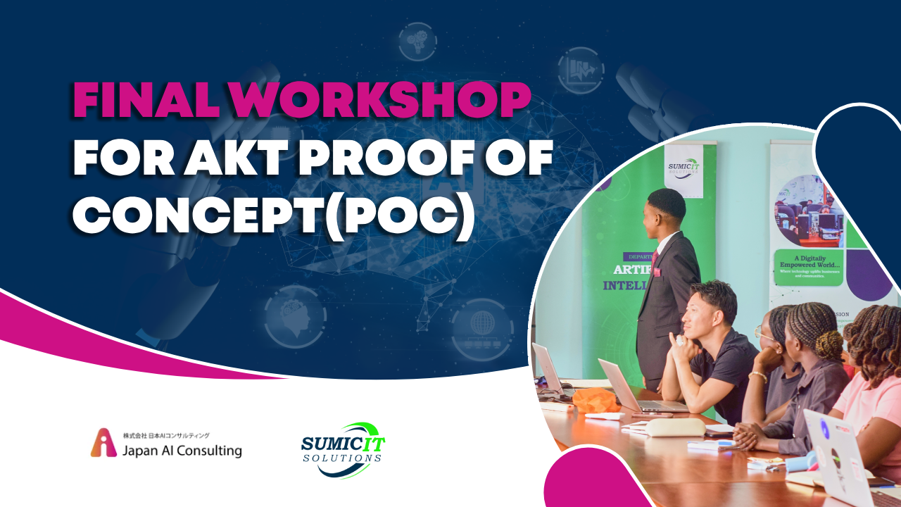 Final Workshop For AKT Proof of Concept (PoC) in Africa (Uganda)